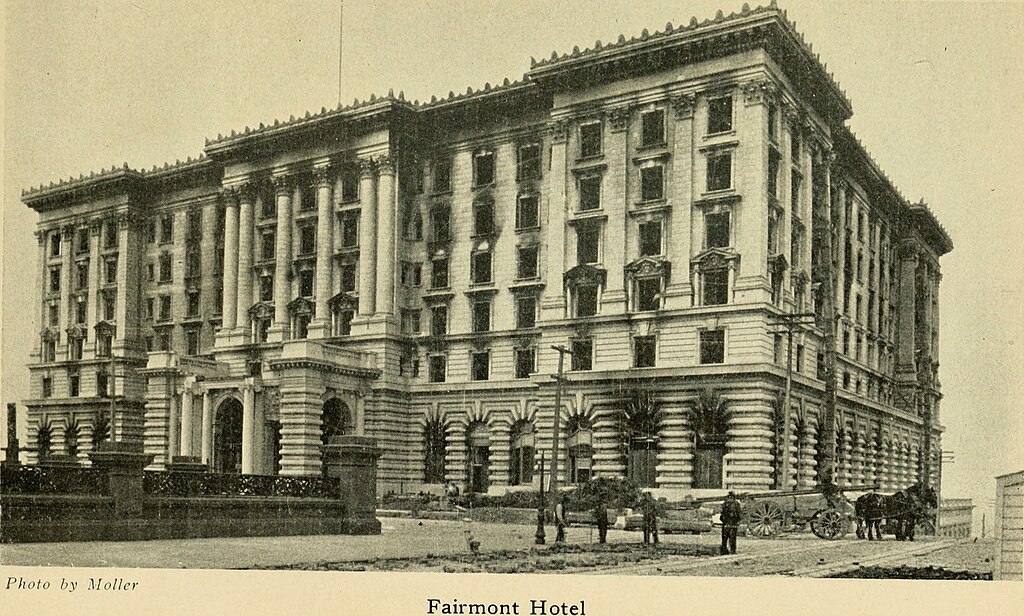 The Fairmont Hotel, San Francisco (then- 1906)